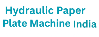 Hydraulic Paper Plate Machine India Hydraulic Paper Plate Machine India